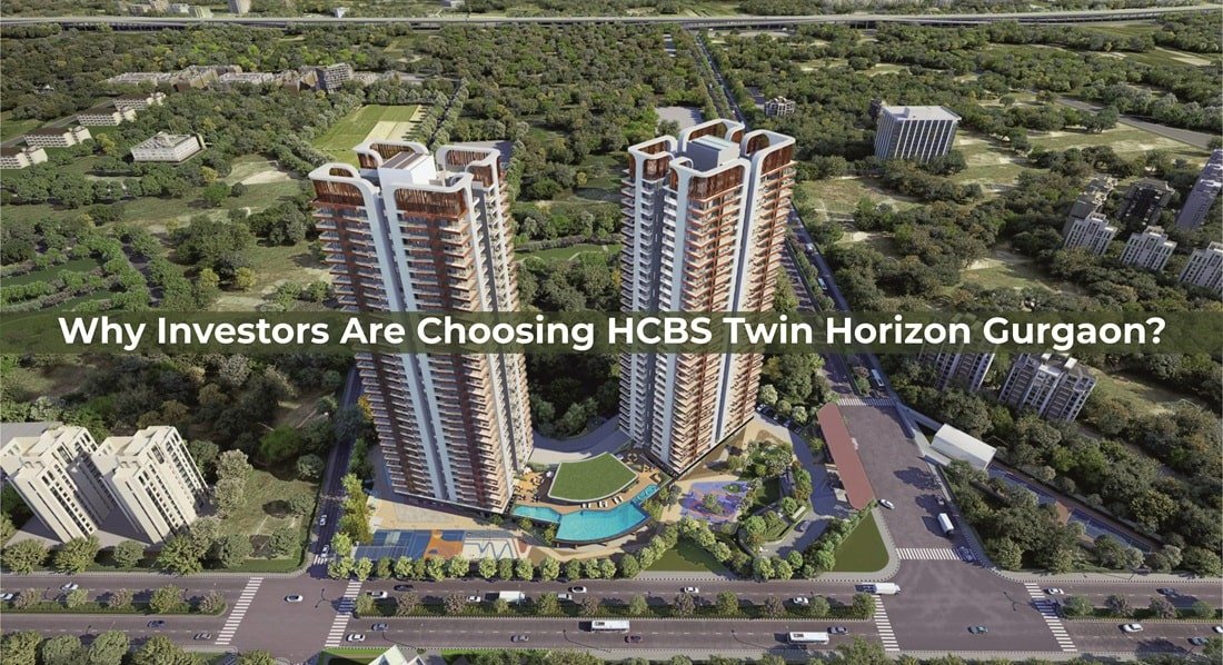 Why Investors Are Choosing Hcbs Twin Horizon Gurgaon